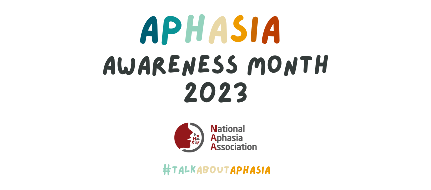 2023's Aphasia Awareness Month in June