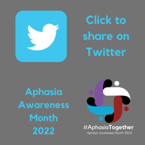 share our aphasia awareness message on twitter